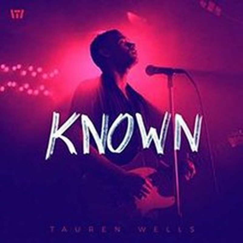 Tauren Wells - Known